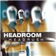 Headroom - Headrush